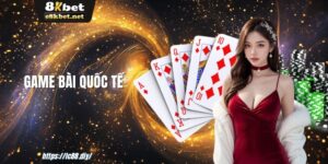 game-bai-quoc-te-8kbet-1
